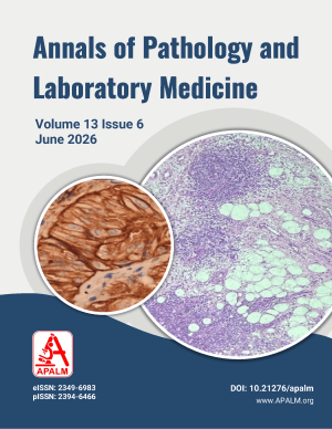 Annals of Pathology and Laboratory Medicine Vol 13 Issue 6 June 2026