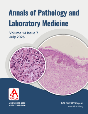 Annals of Pathology and Laboratory Medicine Vol 13 Issue 7 July 2026